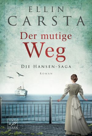 [Die Hansen Saga 05] • Der mutige Weg